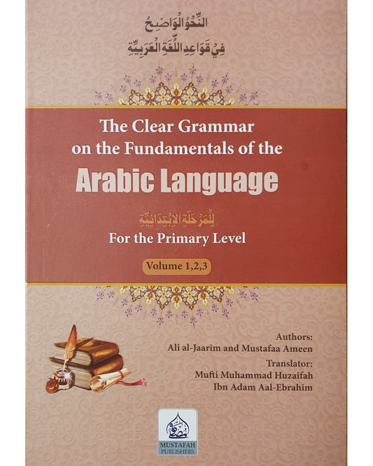 the-clear-grammar-on-the-fundamental-of-the-arabic-language-vol-1-3