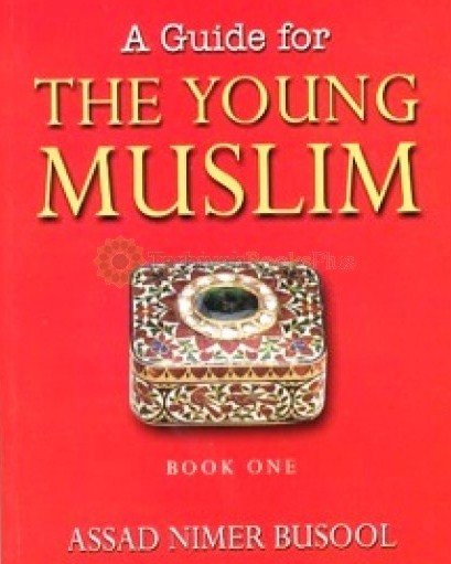 A Guide for the Young Muslims (Book One) – Dua Islamic Company